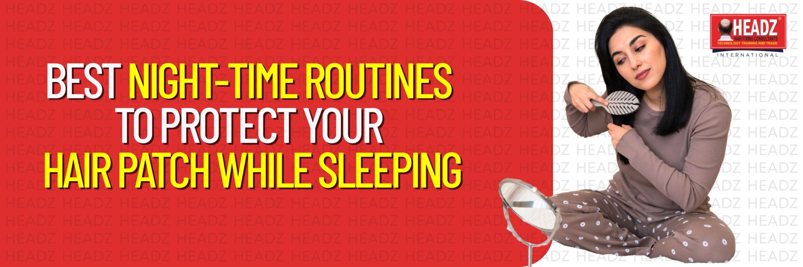 Best Night-Time Routines to Protect Your Hair Patch While Sleeping